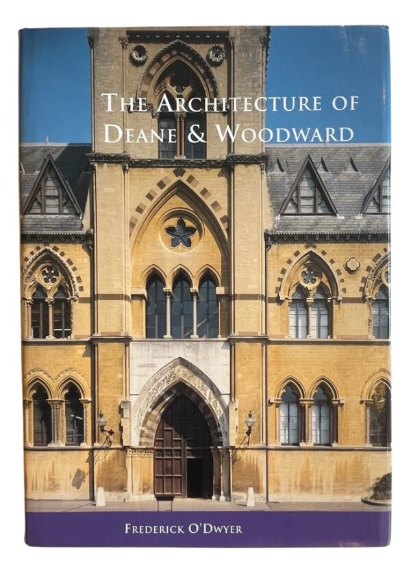 M027 The Architecture of Deane and Woodward - Hardcover - Frederick O'Dwyer