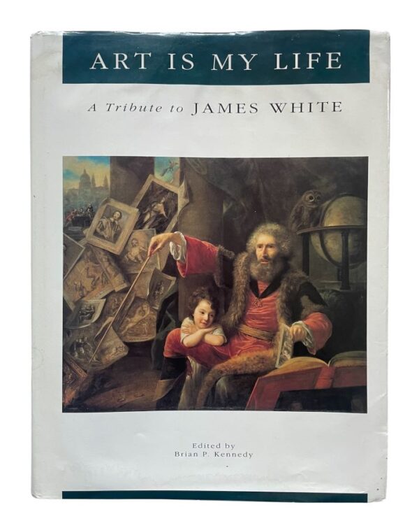 M056 Art is My Life - A Tribute to James White - Edited by Brian P. Kennedy