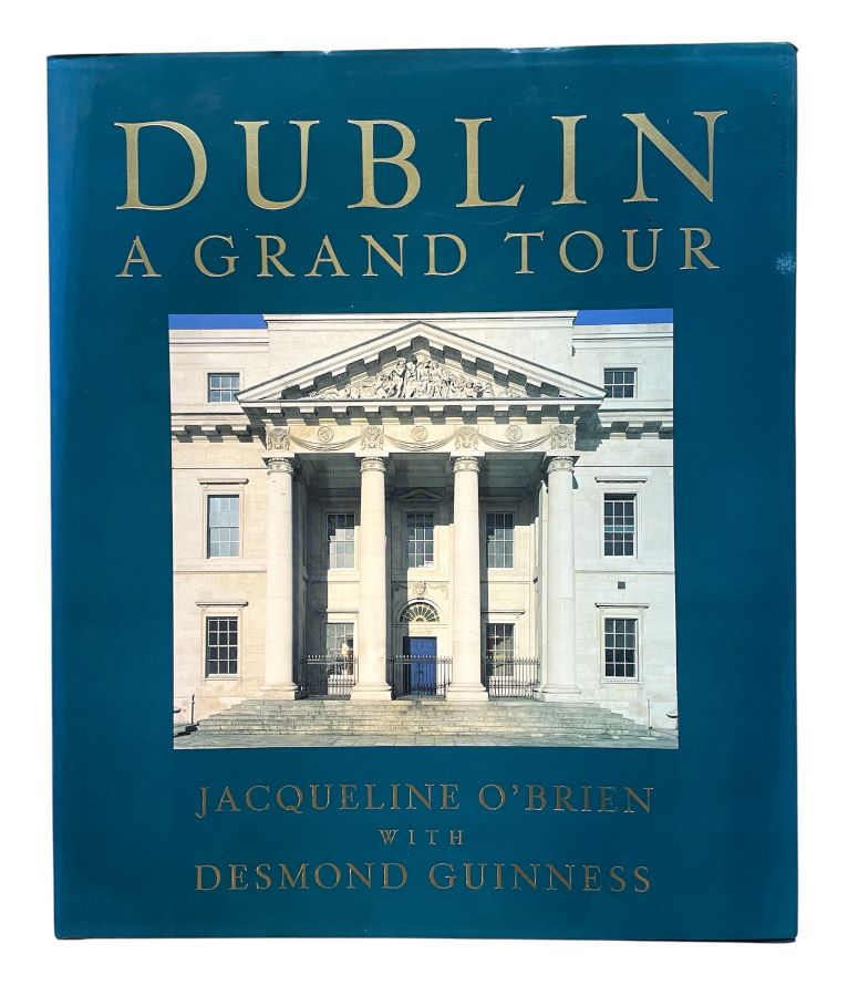 M097 Dublin - A Grand Tour Authors - Jacqueline O'Brien, Desmond Guinness - 1994