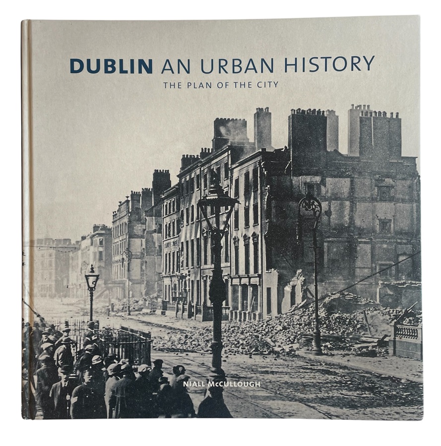 M114 Dublin an Urban History - The Plane of the City - Niall NcCullough - Hard Back