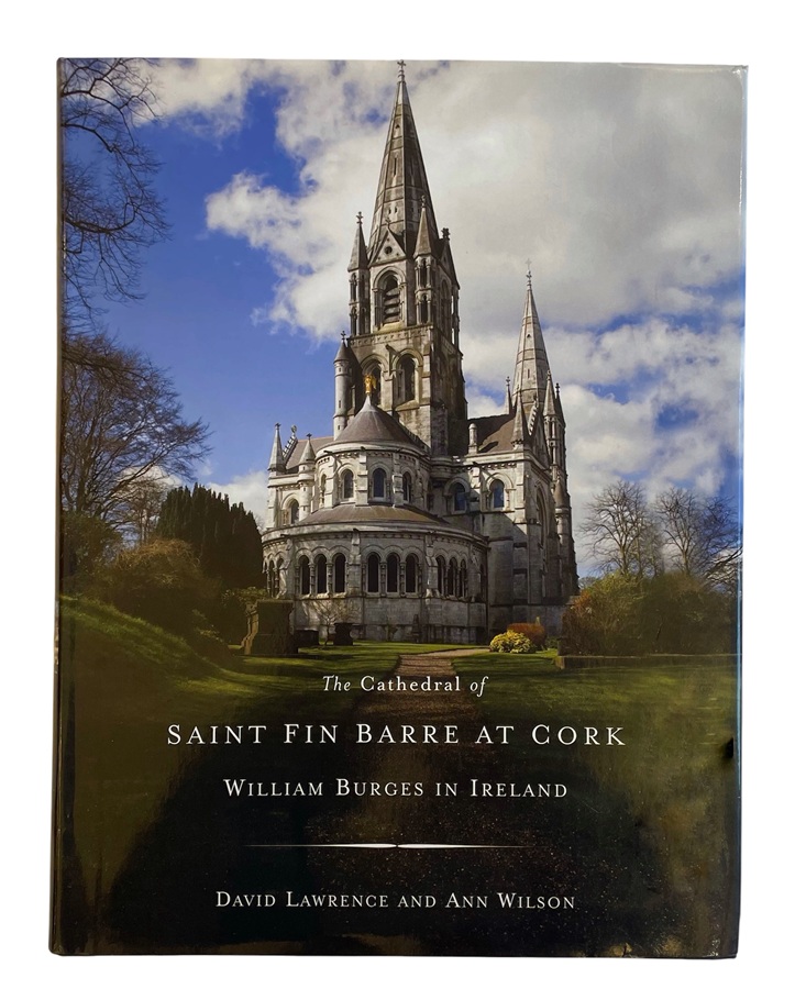 M150 The Cathedral of Saint Fin Barre at Cork - William Burges in Ireland - Hard Back