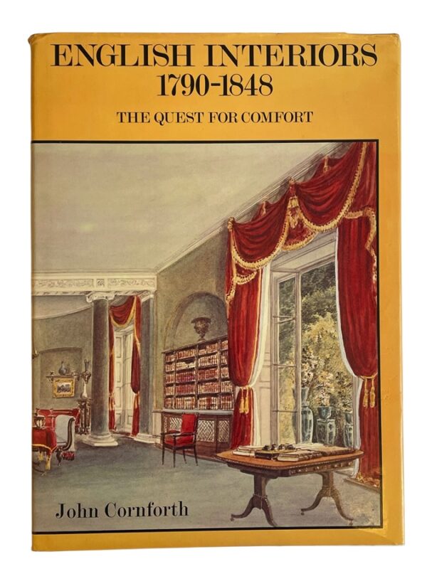 M101 English Interiors 1790-1848 The Quest for Comfort - John Cornforth 1979 Hardcover